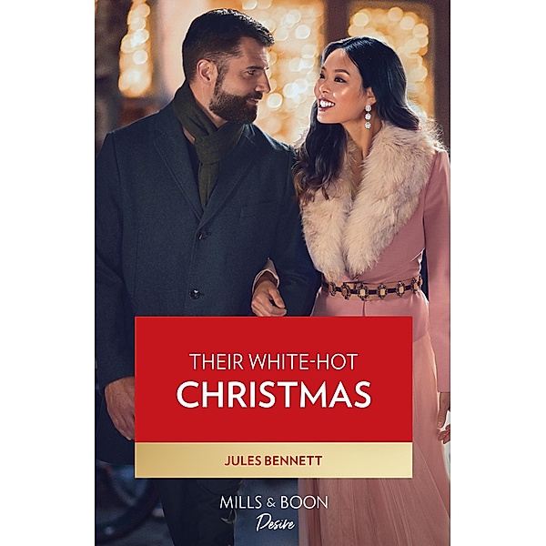 Their White-Hot Christmas (Dynasties: Willowvale, Book 4) (Mills & Boon Desire), Jules Bennett