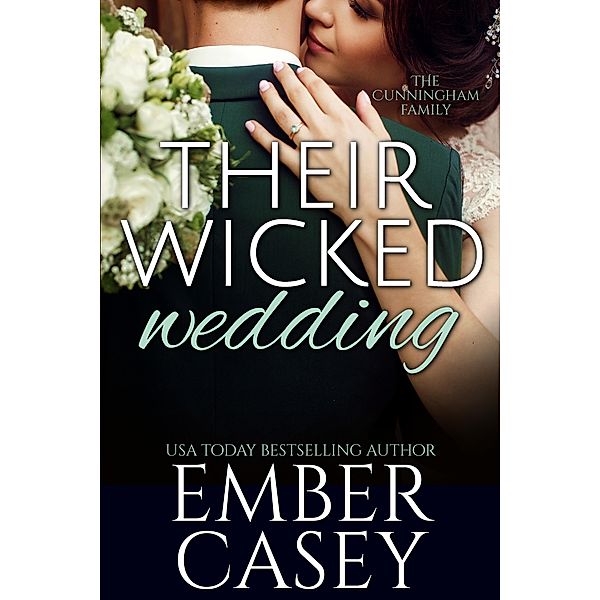 Their Wicked Wedding (The Cunningham Family #5) / The Cunningham Family, Ember Casey