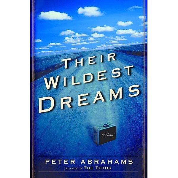 Their Wildest Dreams, Peter Abrahams
