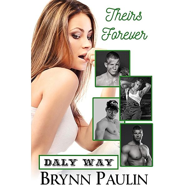 Theirs Forever (Daly Way, #3), Brynn Paulin