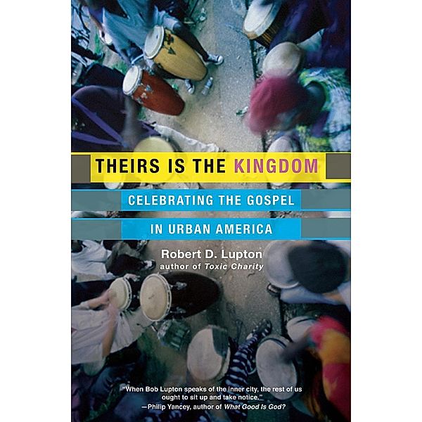 Theirs Is the Kingdom, Robert D. Lupton