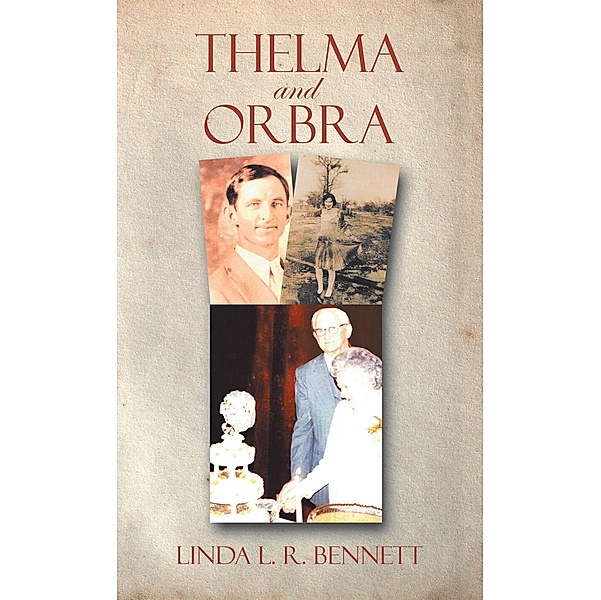 Thelma and Orbra, Linda L. R. Bennett