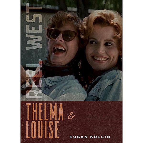 Thelma & Louise / Reel West, Susan Kollin