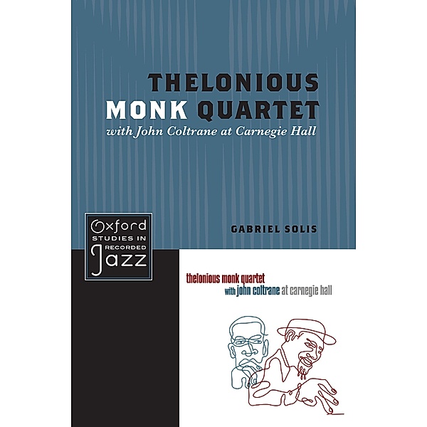 Thelonious Monk Quartet with John Coltrane at Carnegie Hall, Gabriel Solis