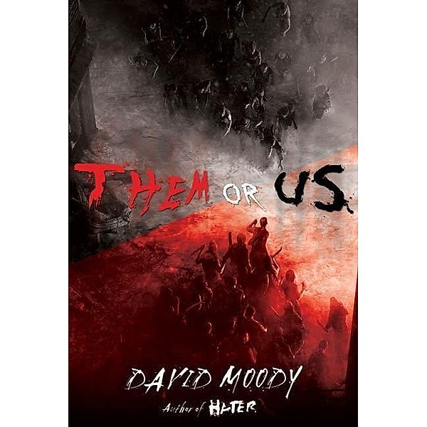 Them or Us / Hater series Bd.3, David Moody