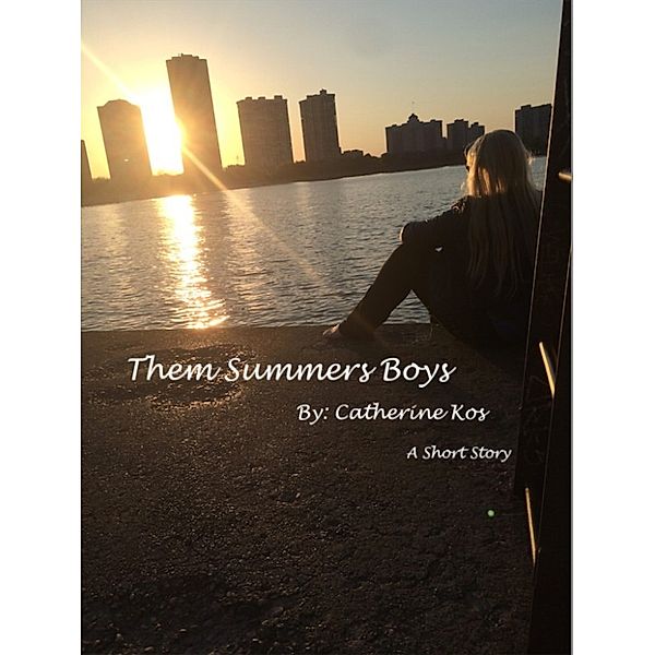 Them Summers Boys, Catherine Kos