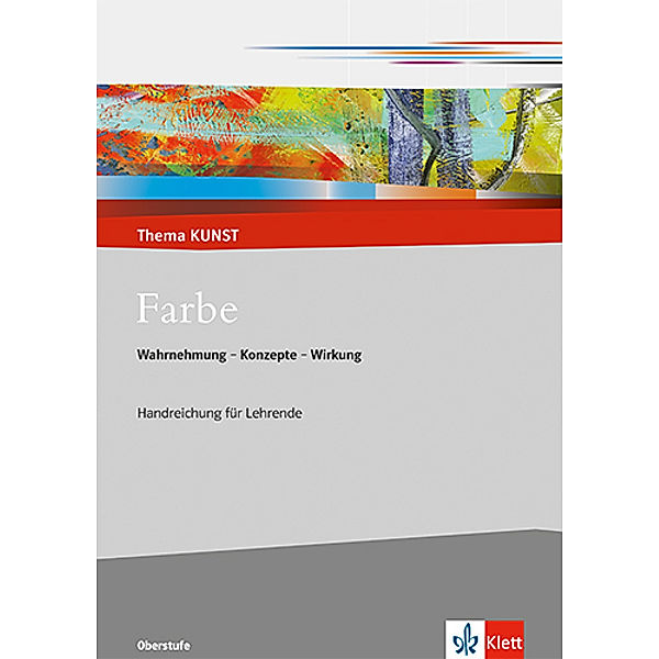Thema KUNST. Oberstufe / Farbe. Wahrnehmung - Konzepte - Wirkung, m. 1 CD-ROM, Thorsten Krämer