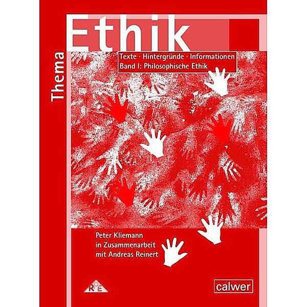 Thema: Mensch / Gott / Ethik / Thema: Ethik - Materialband I Philosophische Ethik, Peter Kliemann, Andreas Reinert