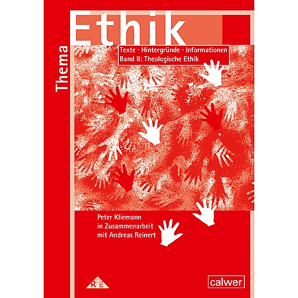 Thema: Mensch / Gott / Ethik / Thema: Ethik - Materialband II Theologische Ethik, Peter Kliemann, Andreas Reinert