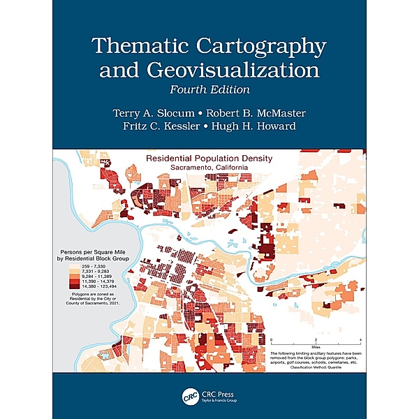 Thematic Cartography and Geovisualization, Terry A. Slocum, Robert B Mcmaster, Fritz C. Kessler, Hugh. H Howard