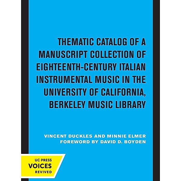 Thematic Catalog of a Manuscript Collection of Eighteenth-Century Italian Instrumental Music, Vincent Duckles, Minnie Elmer