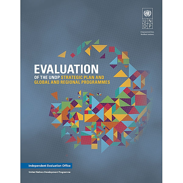 Thematic Evaluation Reports: Evaluation of the UNDP Strategic Plan and Global and Regional Programmes