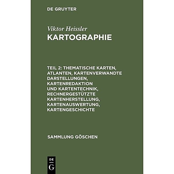 Thematische Karten, Atlanten, kartenverwandte Darstellungen, Kartenredaktion und Kartentechnik, rechnergestützte Kartenherstellung, Kartenauswertung, Kartengeschichte, Viktor Heissler