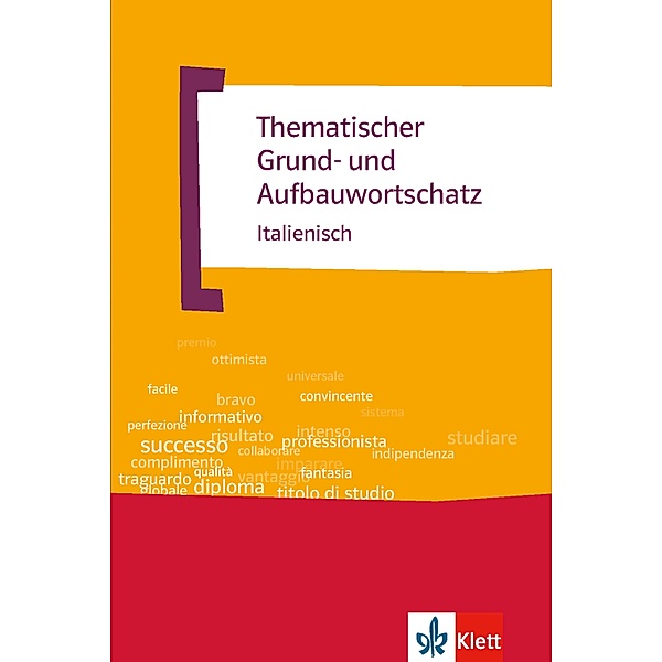 Thematischer Grund- und Aufbauwortschatz Italienisch / TGAW Bd.4, Luciana Feinler-Torriani, Gunter H. Klemm