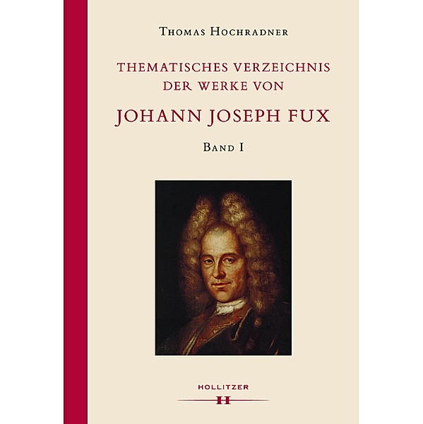 Thematisches Verzeichnis der Werke von Johann Joseph Fux., Thomas Hochradner