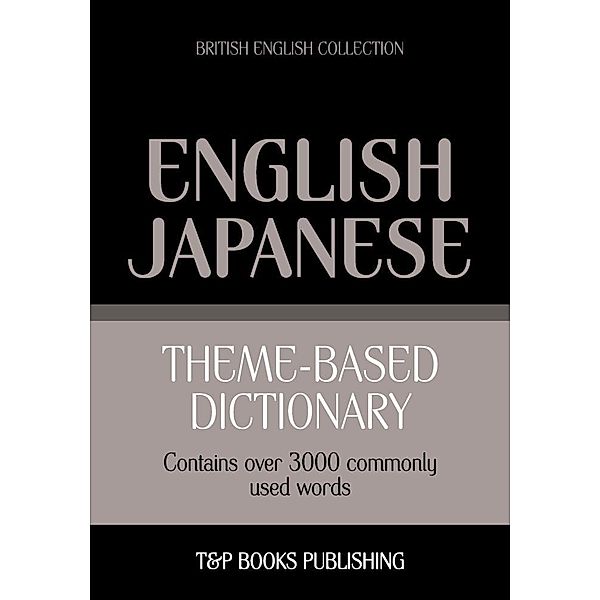 Theme-based dictionary British English-Japanese - 3000 words, Andrey Taranov