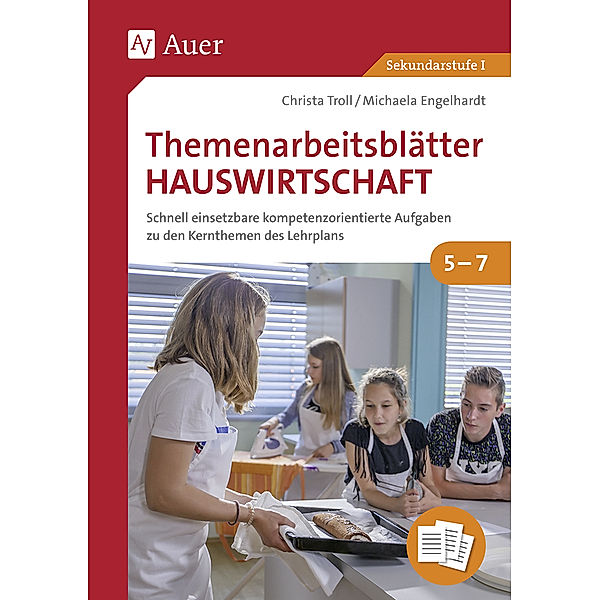 Themenarbeitsblätter Hauswirtschaft 5-7, Christa Troll, Michaela Engelhardt