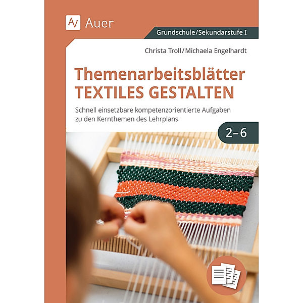 Themenarbeitsblätter Textiles Gestalten 2-6, Christa Troll, Michaela Engelhardt