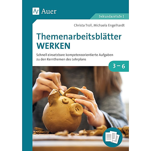 Themenarbeitsblätter / Themenarbeitsblätter Werken, Christa Troll, Michaela Engelhardt