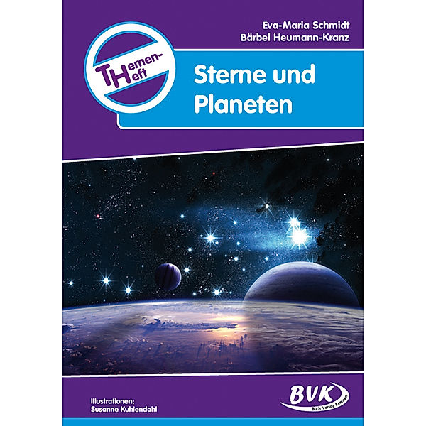 Themenheft Sterne und Planeten, Klasse 3 und 4, Eva-Maria Schmidt, Bärbel Heumann-Kranz