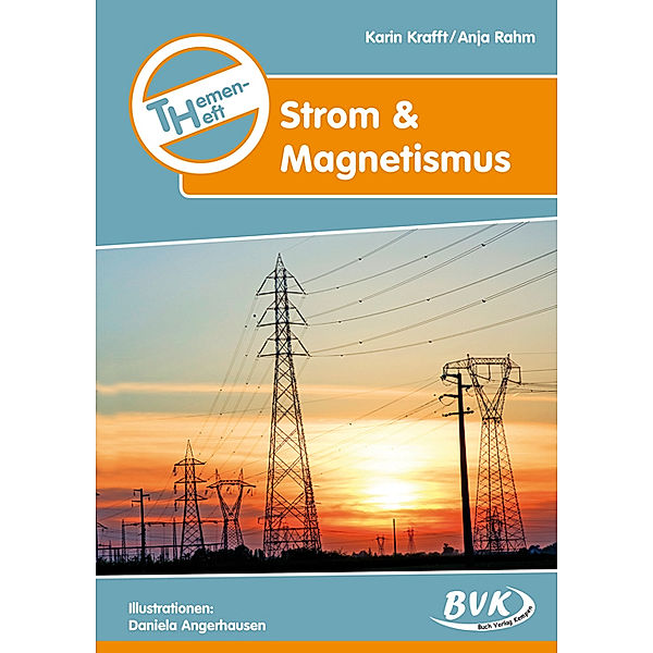 Themenheft Strom & Magnetismus, Karin Krafft, Anja Rahm