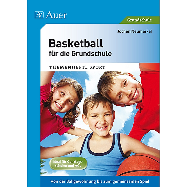 Themenhefte Sport / Basketball für die Grundschule, Jochen Neumerkel