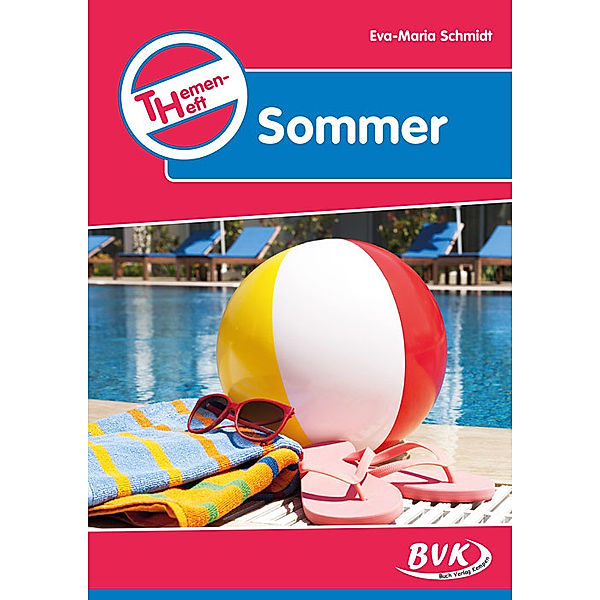 Themenhefte / Themenheft Sommer, 3./4. Klasse, Eva-Maria Schmidt