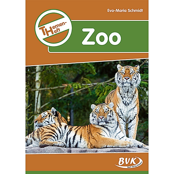 Themenhefte / Themenheft Zoo 3./4. Klasse, Eva-Maria Schmidt