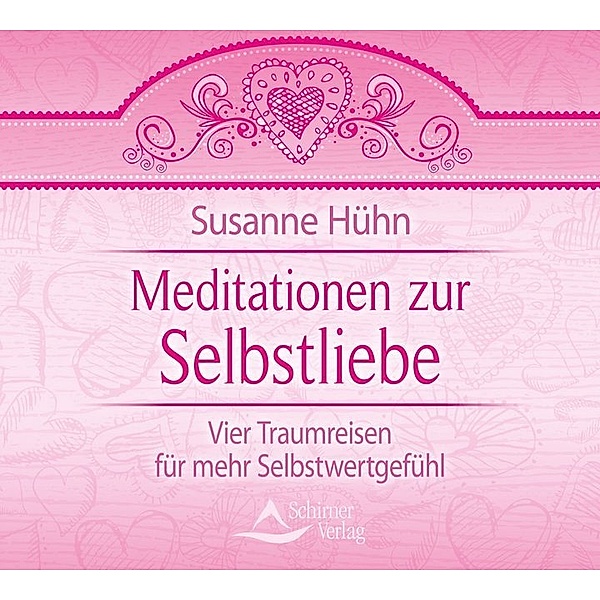Themenkreis Meditation - Meditationen zur Selbstliebe,Audio-CD, Susanne Hühn