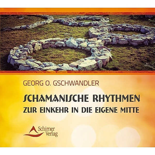 Themenkreis Meditation - Schamanische Rhythmen zur Einkehr in die eigene Mitte,Audio-CD, Georg O. Gschwandler