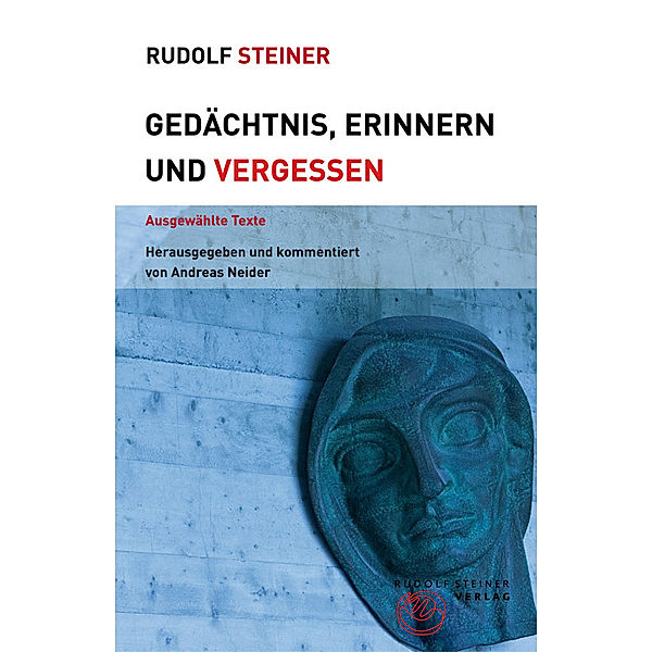 Themenwelten / Gedächtnis, Erinnern und Vergessen, Rudolf Steiner