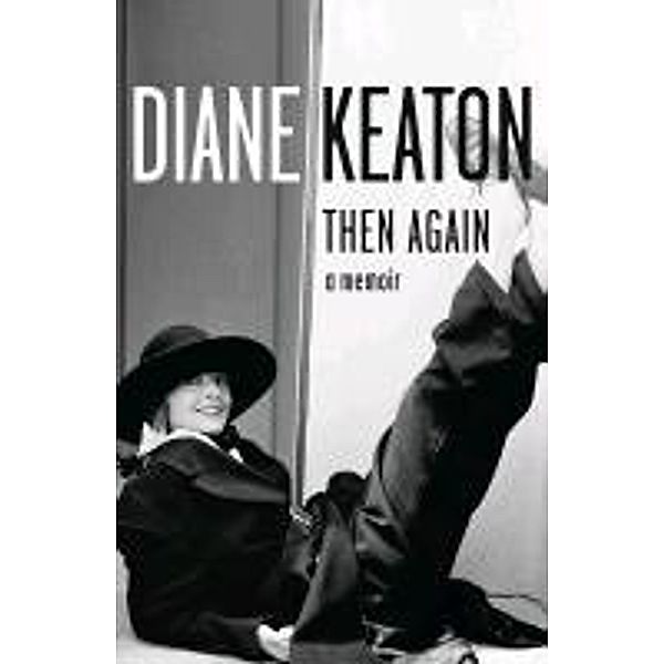 Then Again, Diane Keaton