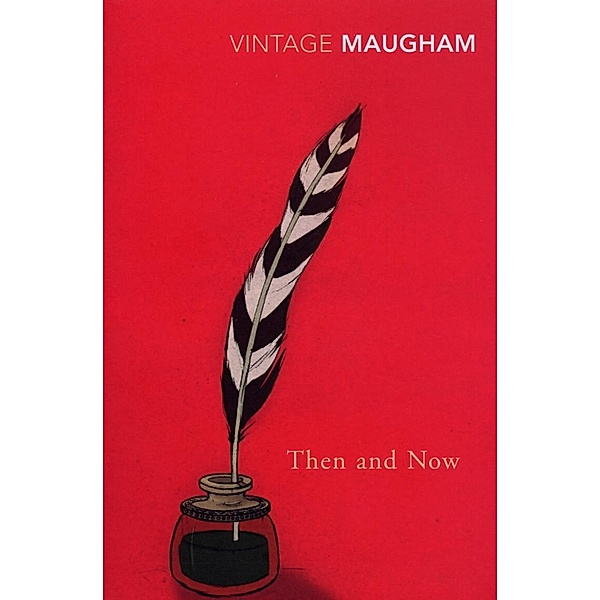Then And Now, W. Somerset Maugham