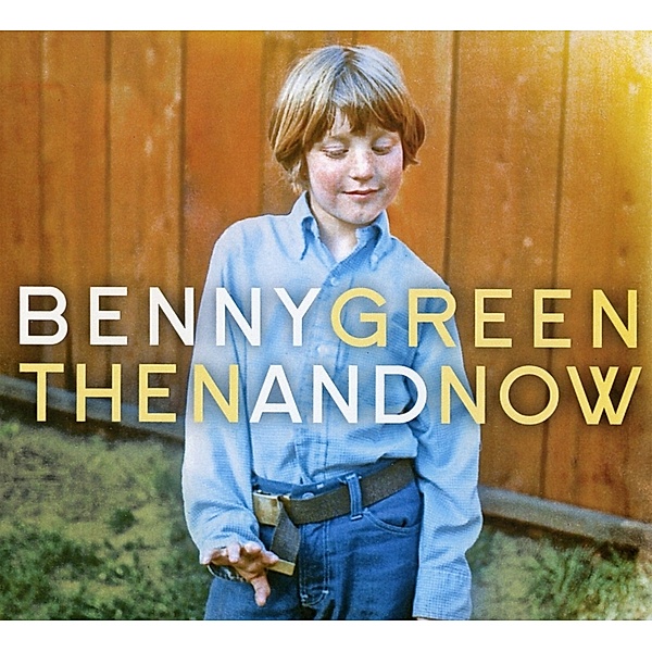 Then And Now, Benny Green