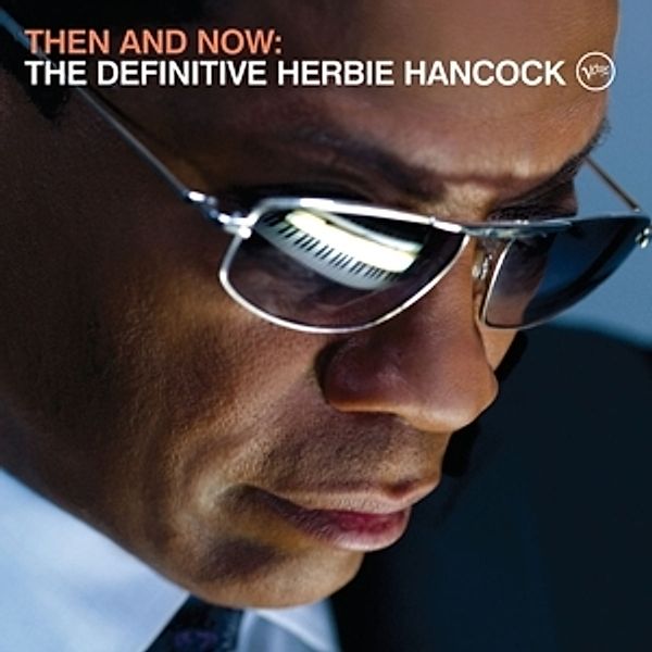 Then And Now: The Definitive Herbie Hancock, Herbie Hancock