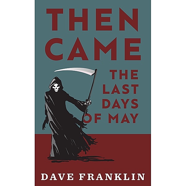 Then Came The Last Days Of May, Dave Franklin