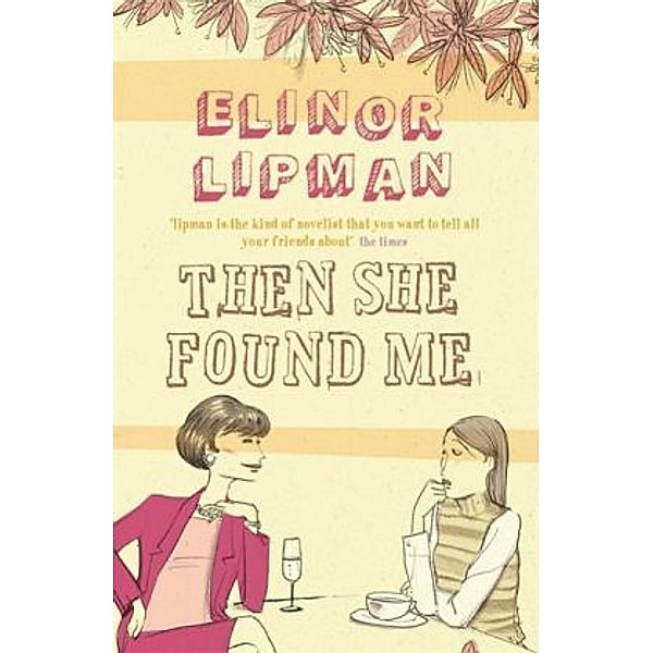 Then She Found Me, Elinor Lipman