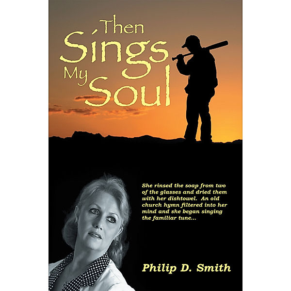 Then Sings My Soul, Philip D. Smith