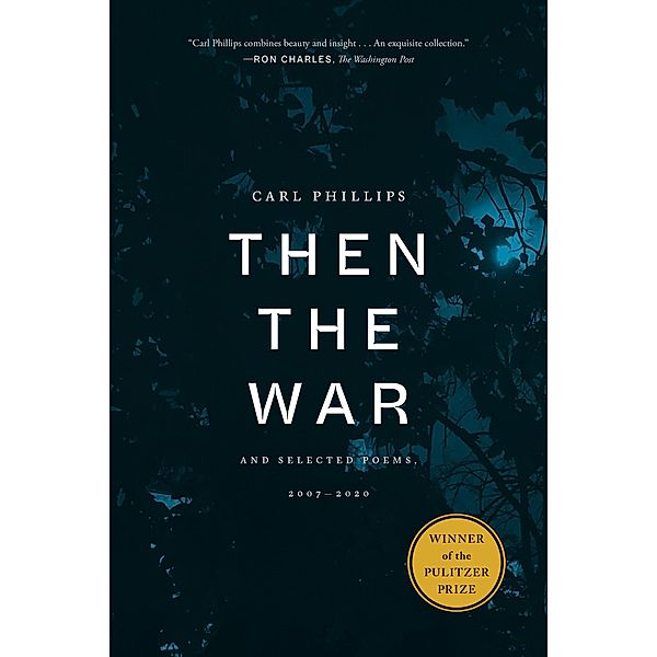 Then the War, Carl Phillips