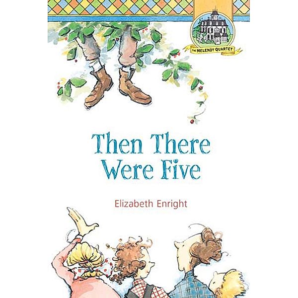 Then There Were Five / Melendy Quartet Bd.3, Elizabeth Enright