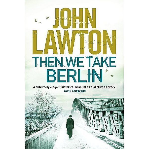 Then We Take Berlin, John Lawton
