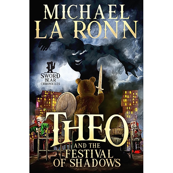 Theo and the Festival of Shadows (Sword Bear Chronicles) / Sword Bear Chronicles, Michael La Ronn