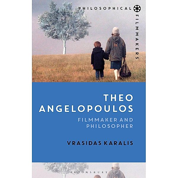Theo Angelopoulos / Philosophical Filmmakers, Vrasidas Karalis