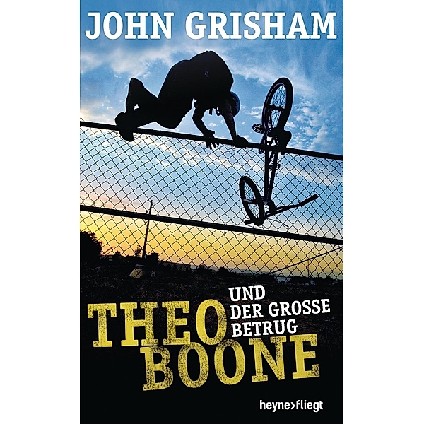 Theo Boone und der große Betrug / Theo Boone Bd.6, John Grisham