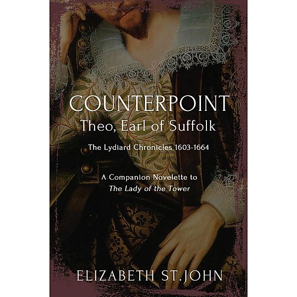 Theo, Earl of Suffolk (COUNTERPOINT) / COUNTERPOINT, Elizabeth St. John