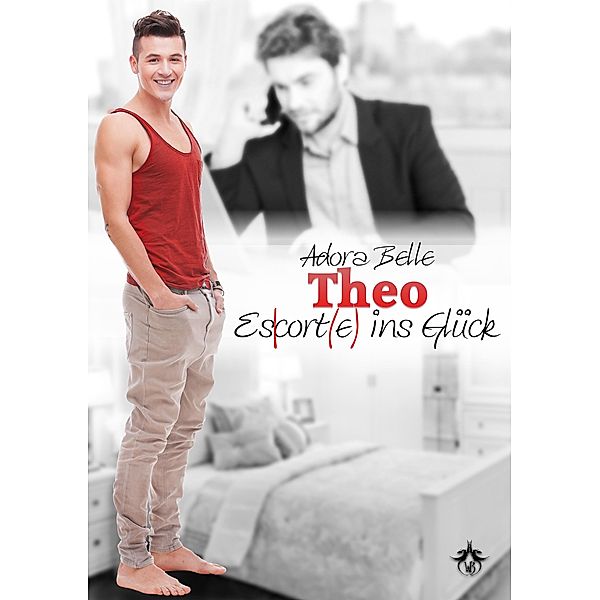 Theo - Escort(e) ins Glück / Theo Bd.2, Adora Belle