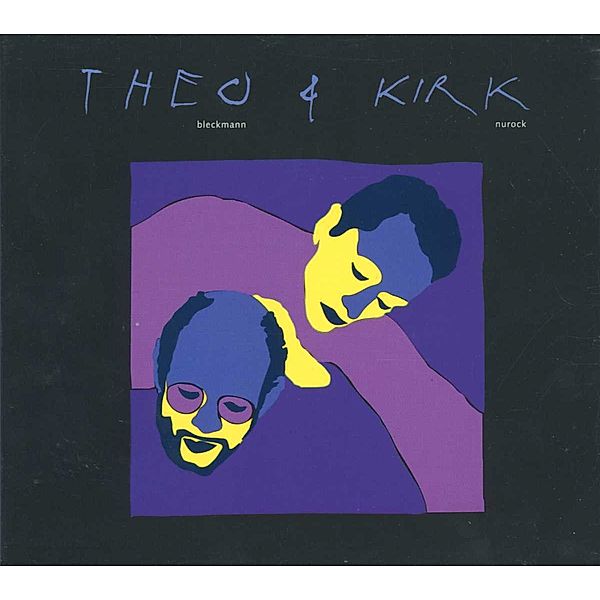 Theo & Kirk, Theo Bleckmann, Kirk Nurock