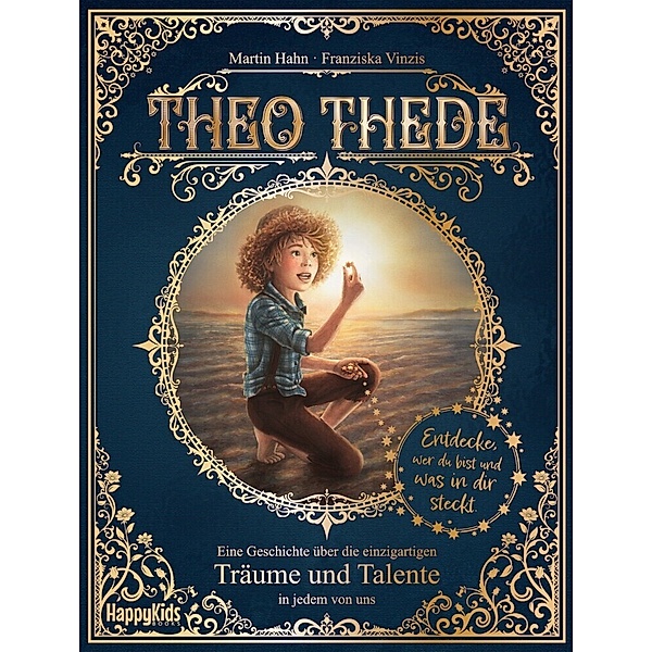 Theo Thede - Eine Geschichte über die einzigartigen Träume und Talente in jedem von uns, Martin Hahn