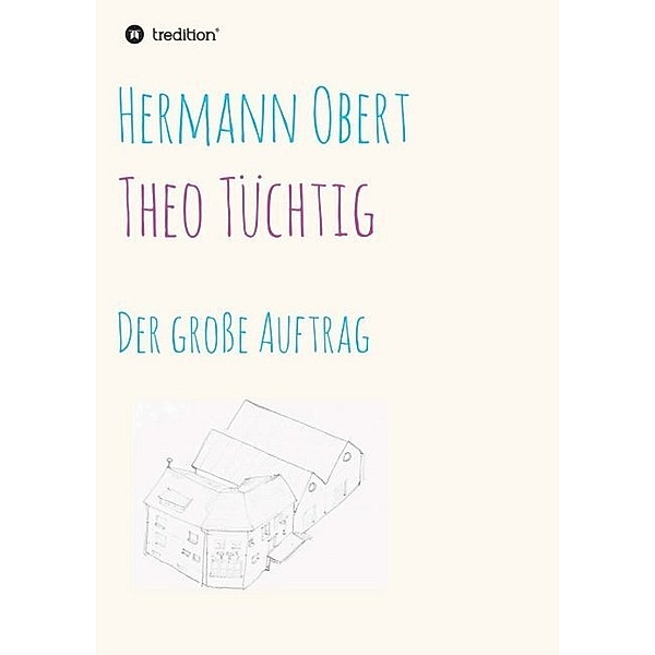 Theo Tüchtig, Hermann Obert