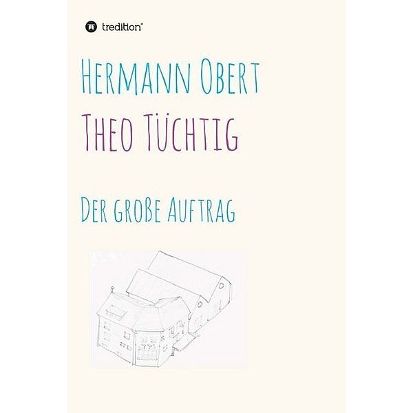 Theo Tüchtig, Hermann Obert